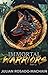 Immortal Warriors Part 2