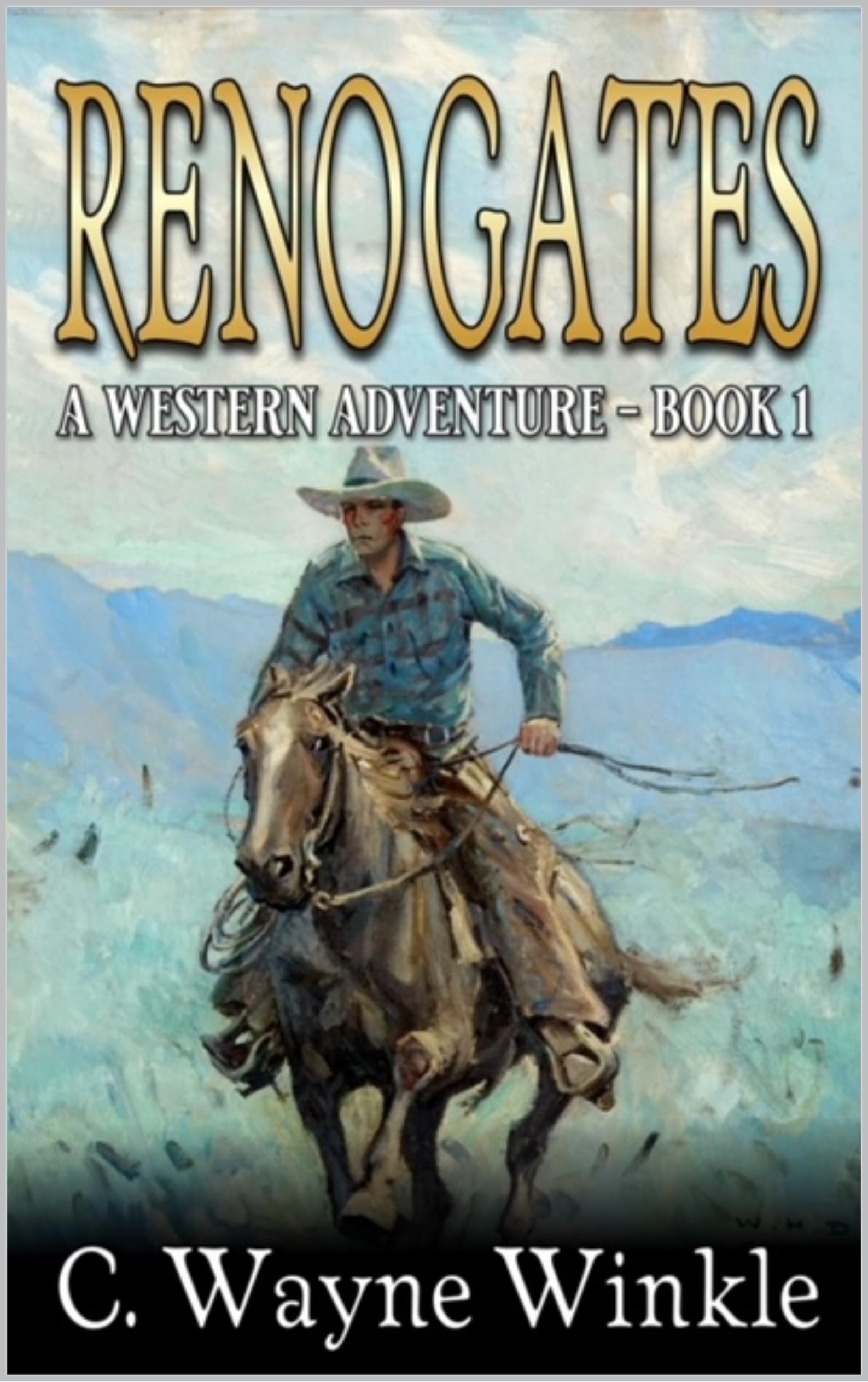 Reno Gates: A Western Adventure (A Reno Gates Western Book 1)