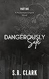 Dangerously Safe (McDermott Empire #1) Book cover for Dangerously Safe (McDermott Empire #1)