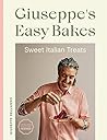 Giuseppe's Easy Bakes by Giuseppe Dell'Anno