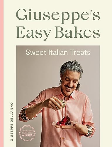 Giuseppe's Easy Bakes: Sweet Italian Treats (Hardcover)