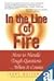 In the Line of Fire: How to Handle Tough Questions...When It Counts