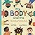 My Body and Me: My First Body Positivity Book (My First Board Books)