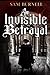 An Invisible Betrayal: A My...