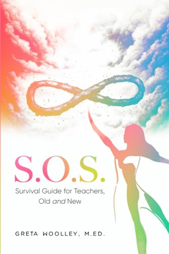 S.O.S.: Survival Guide for Teachers, Old and New (Paperback)