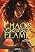 Chaos & Flame (Chaos & Flame, #1)