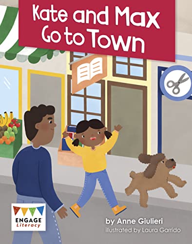 Raintree Kate and Max Go to Town (Engage Literacy Yellow).