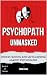 Psychopath Unmasked  by Mohd    Faisal