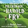 The Unlikely Pilgrimage of Harold Fry by Rachel Joyce