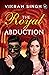 The Royal Abduction