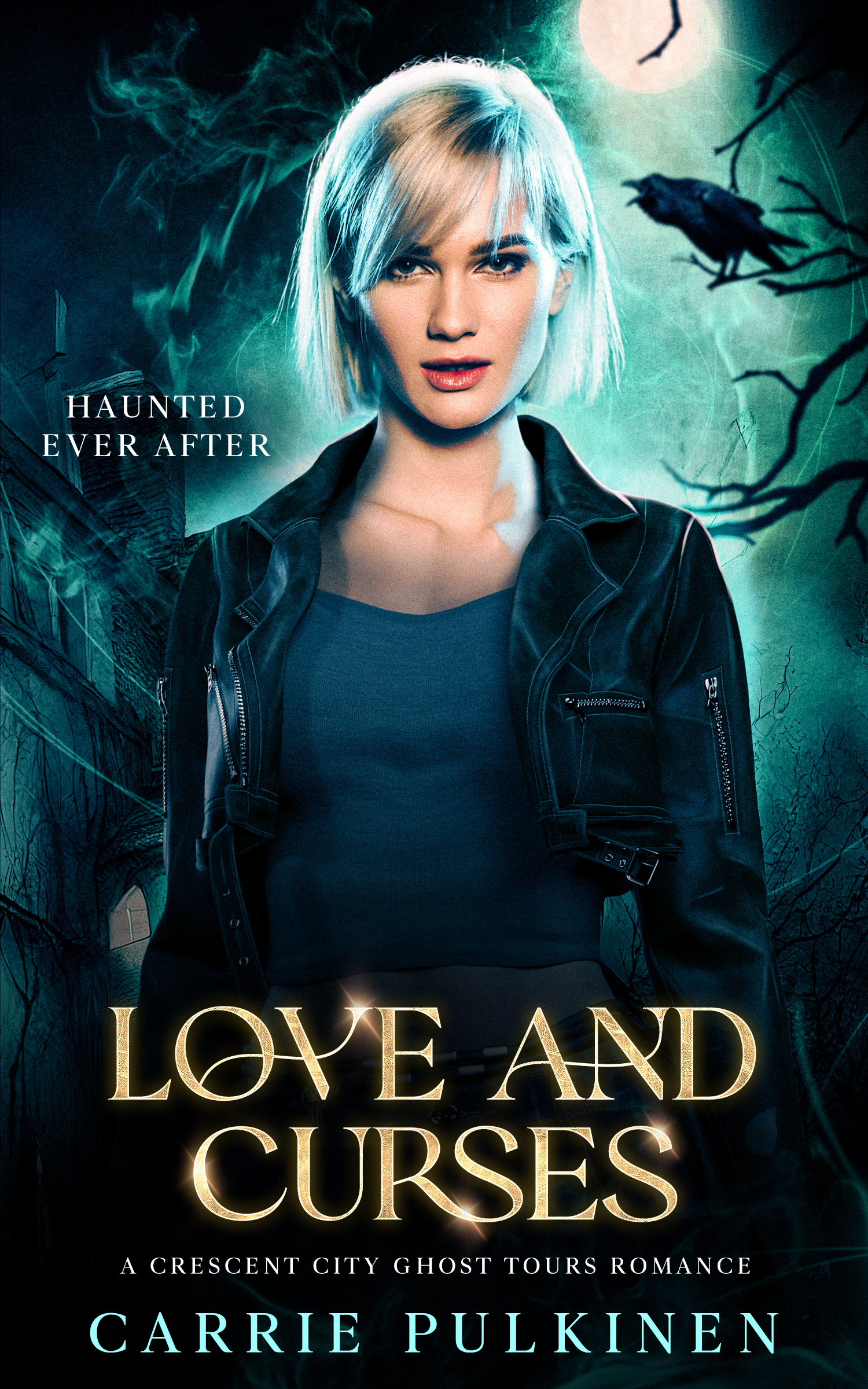 Love and Curses (Crescent City Ghost Tours, #3) (Haunted Ever After, #6)