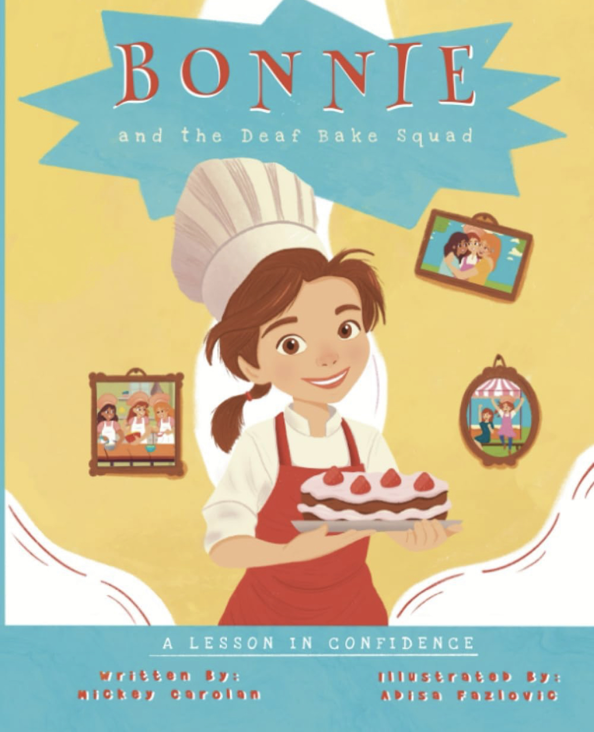 Bonnie and the Deaf Bake Squad: A Lesson in Confidence (Deaf Kids Can)