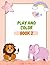 PLAY AND COLOR BOOK 2 (PLAY...