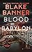 Blood In Babylon by Blake Banner
