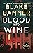 Blood Into Wine (Dead Cold Mystery #15)