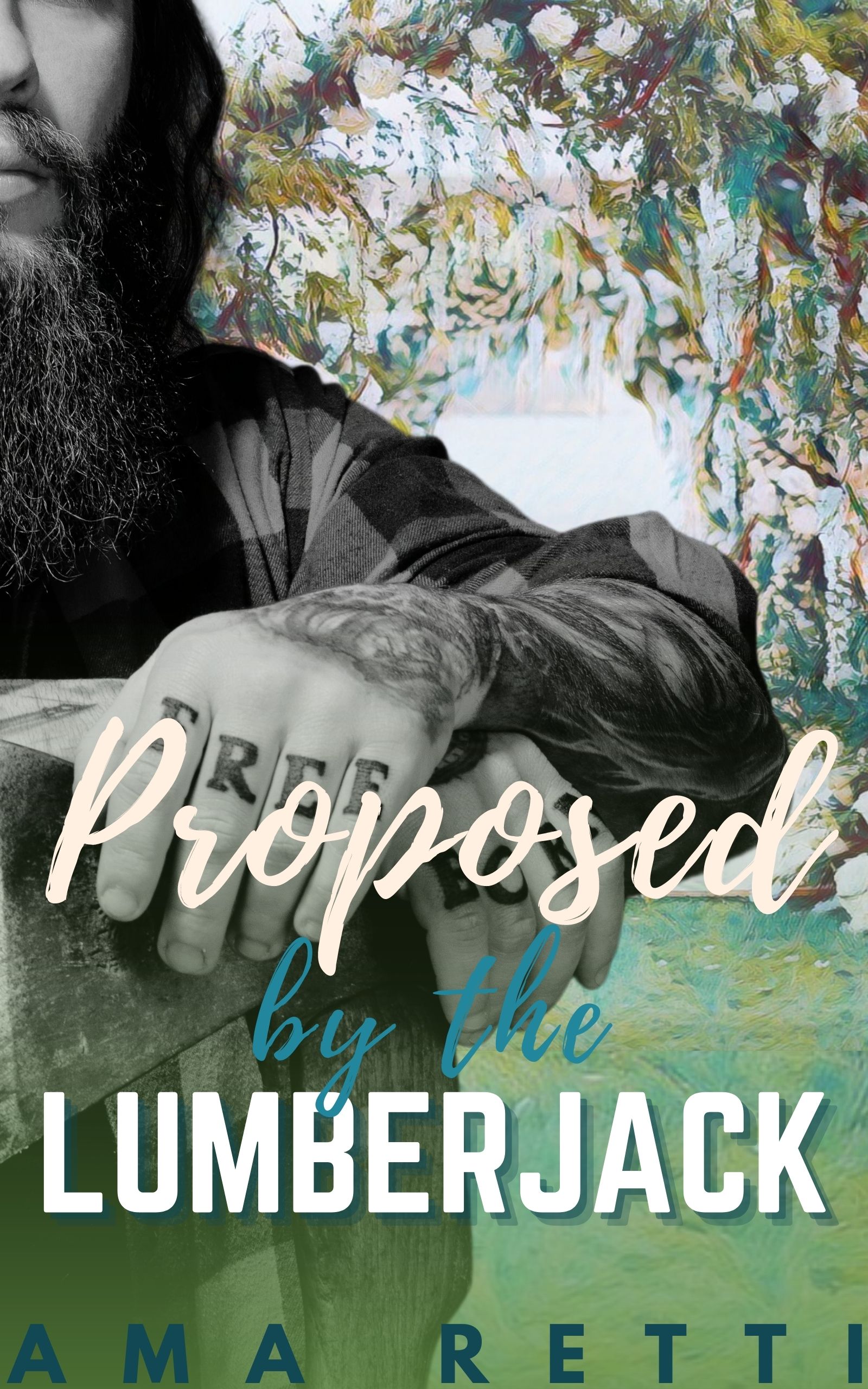 Proposed to by the Lumberjack (Loved by Lumberjacks Book 2)