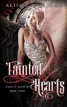 Tainted Hearts (Angelic Academy #3)