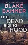 Book cover for Little Dead Riding Hood (Dead Cold Mystery #13)