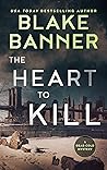 The Heart to Kill