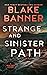 Strange and Sinister Path (Dead Cold Mystery #6)