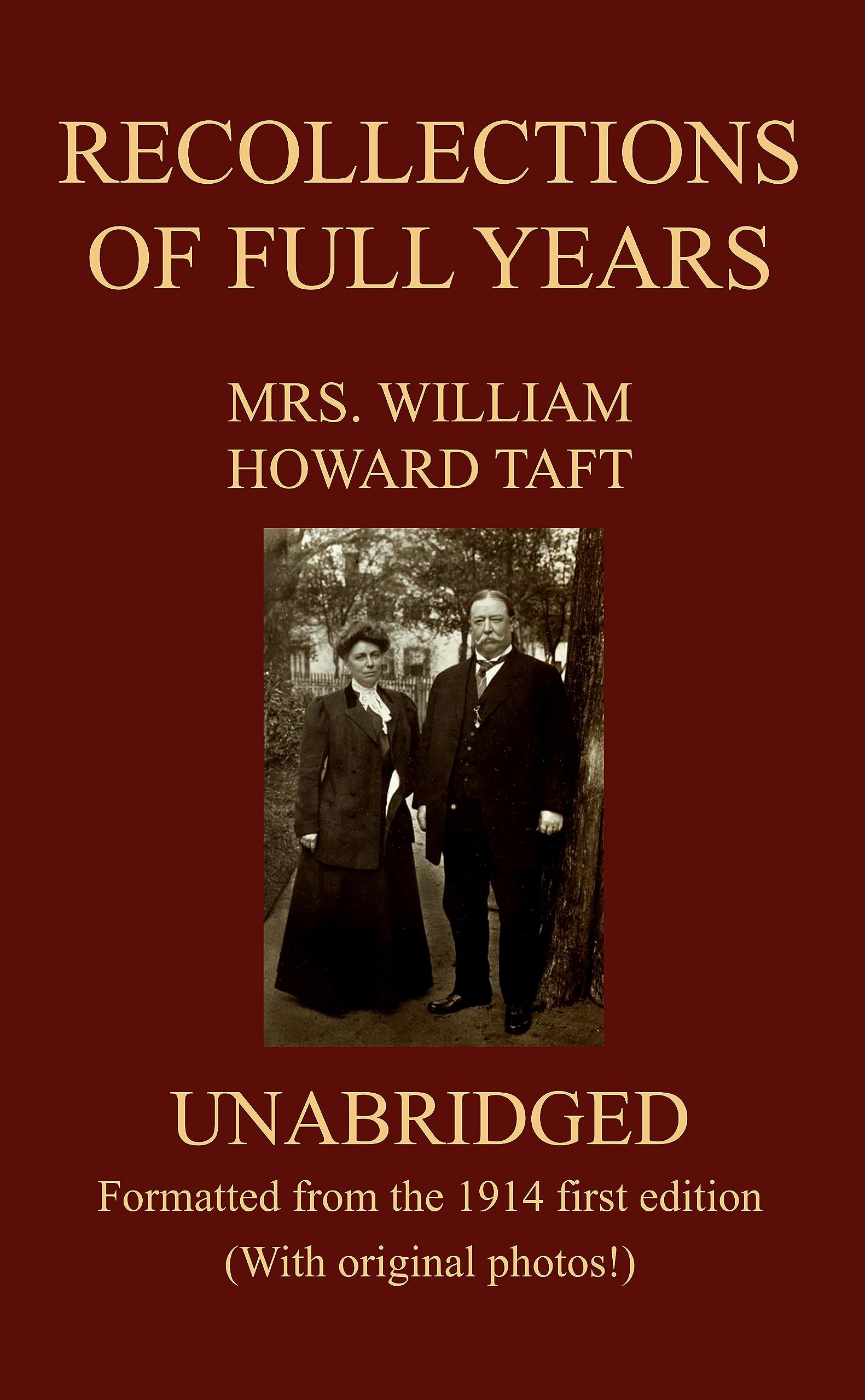 RECOLLECTIONS OF FULL YEARS (Unabridged, formatted from the 1914 First Edition)