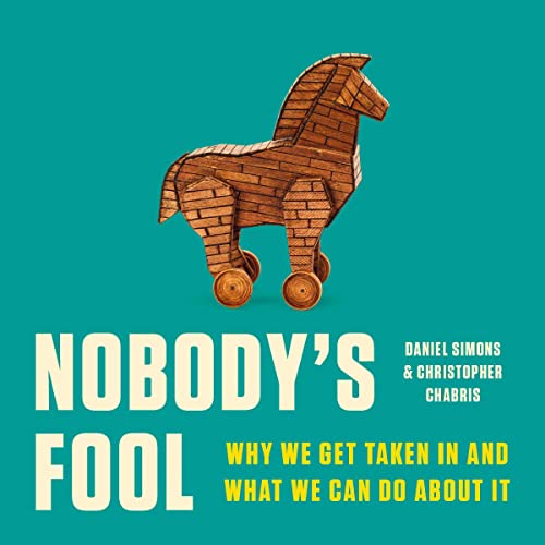 Nobody's Fool: Why We Get Taken in and What We Can Do About It - Library Edition