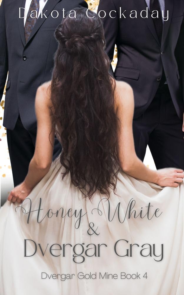 Honey White and Dvergar Gray (Dvergar Gold Mine #4)
