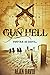 GUN HELL a classic historical western adventure novel (Classic Western Tales)