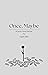 Once, Maybe: A post-love le...