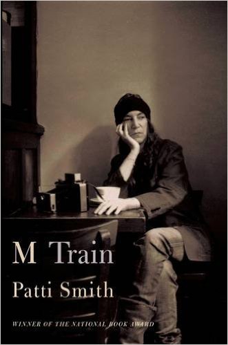 M Train Paperback – 9 Dec 2015 by Patti Smith