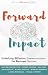 Forward Impact: Unlocking E...