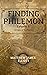Finding Philemon: Episode V...