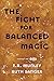 The Fight for Balanced Magi...