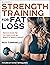 Strength Training for Fat Loss