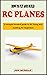 HOW TO FLY AND BUILD RC PLA...