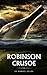 Robinson Crusoe: The 1719 A...