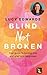 Blind Not Broken: Your Guid...