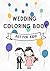 Wedding Coloring Book For Kids: Coloring Pages and Activities for Little Guests