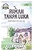 Rumah Tanpa Luka
