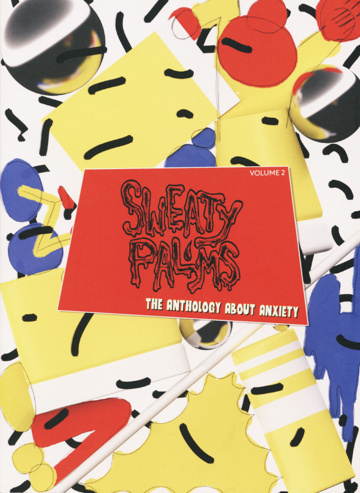 Sweaty Palms: The Anthology About Anxiety, Volume Two (Sweaty Palms, #2)