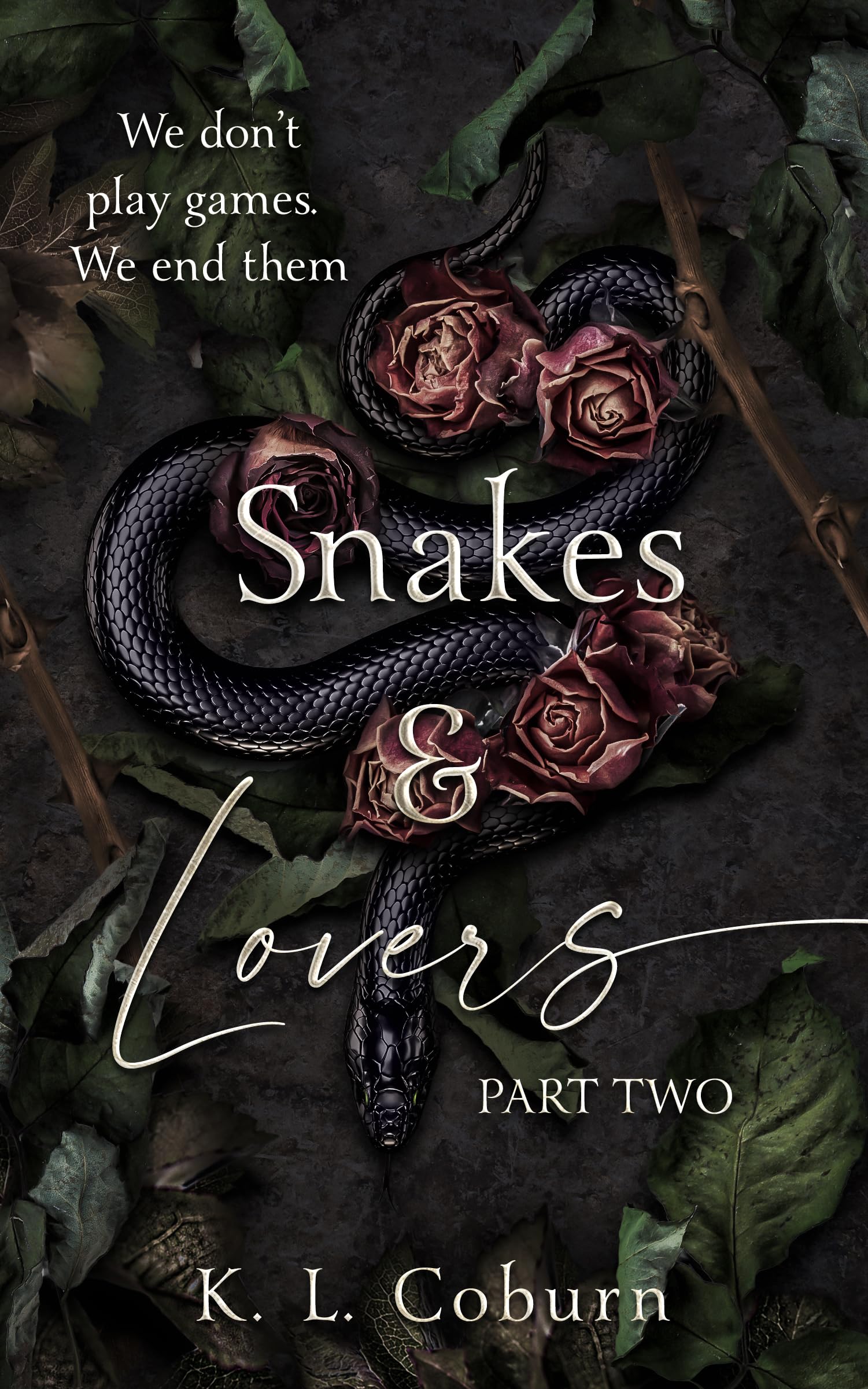 Snakes & Lovers: Part Two (Snakes & Lovers Duet, #2)