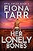 Her Lonely Bones (Opal Fiel...