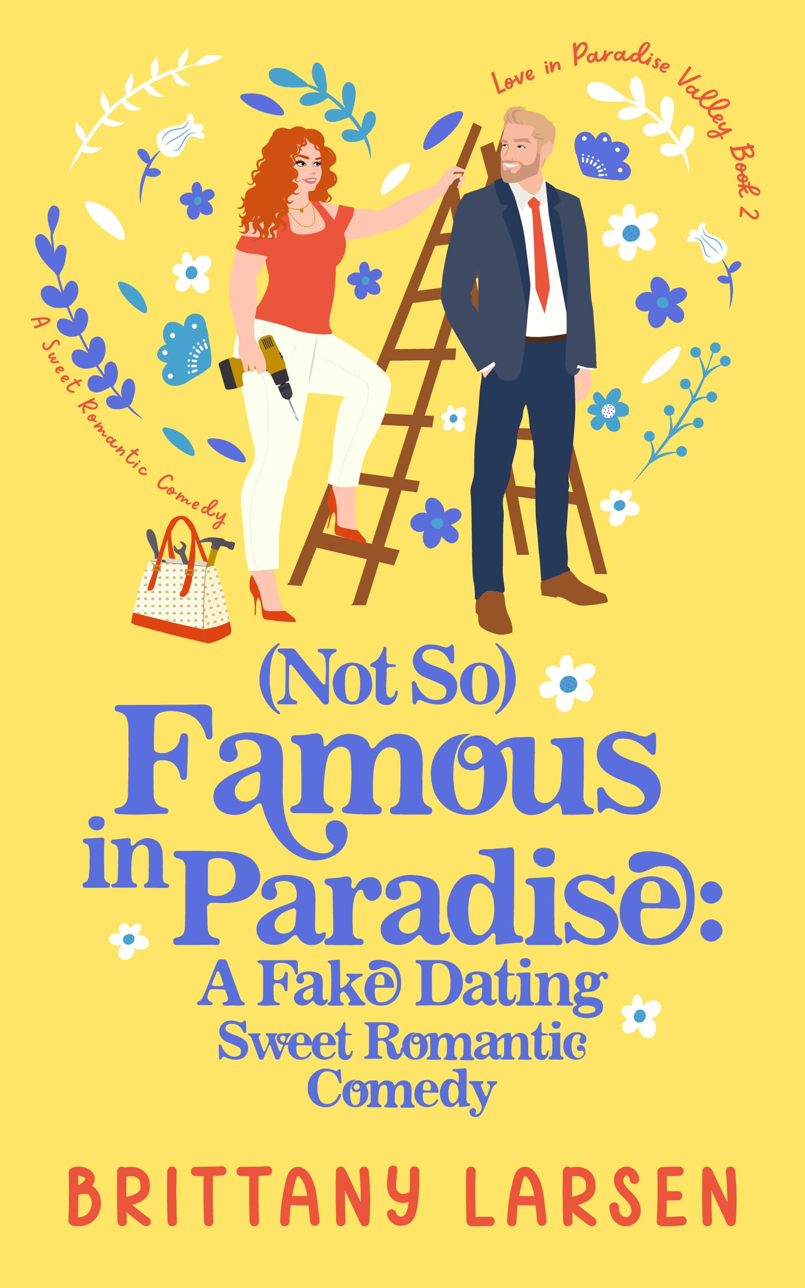 (Not So) Famous in Paradise (Love in Paradise Valley, #2)