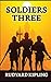 Soldiers Three: Full and re...