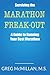 Surviving the Marathon Freak Out by Greg McMillan