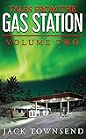 Book cover for Tales from the Gas Station: Volume Two