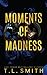 Moments of Madness (The Hunters #2)