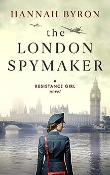 The London Spymaker (Resistance Girl, #7)