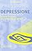 Depressione. Guida per chi ...