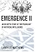 EMERGENCE II: An In Depth L...